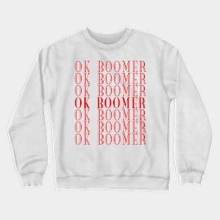 Ok boomer Crewneck Sweatshirt